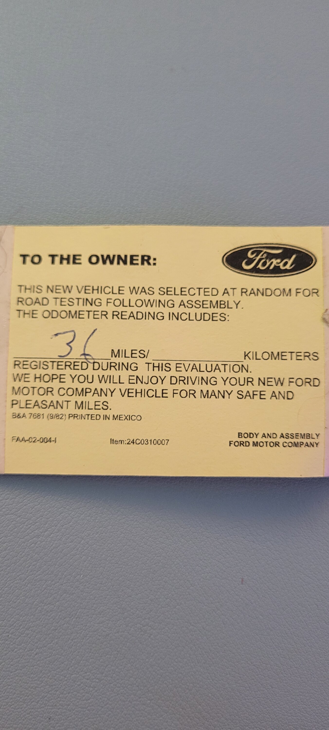 Ford Maverick Received my Maverick with 40 miles on it and found sticker: "selected at random for road testing following assembly" 20221010_095847
